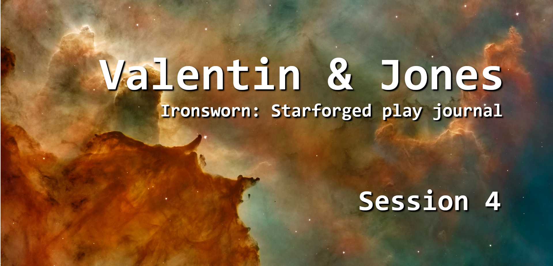 Valentin & Jones, Session 4, Starforged actual play journal