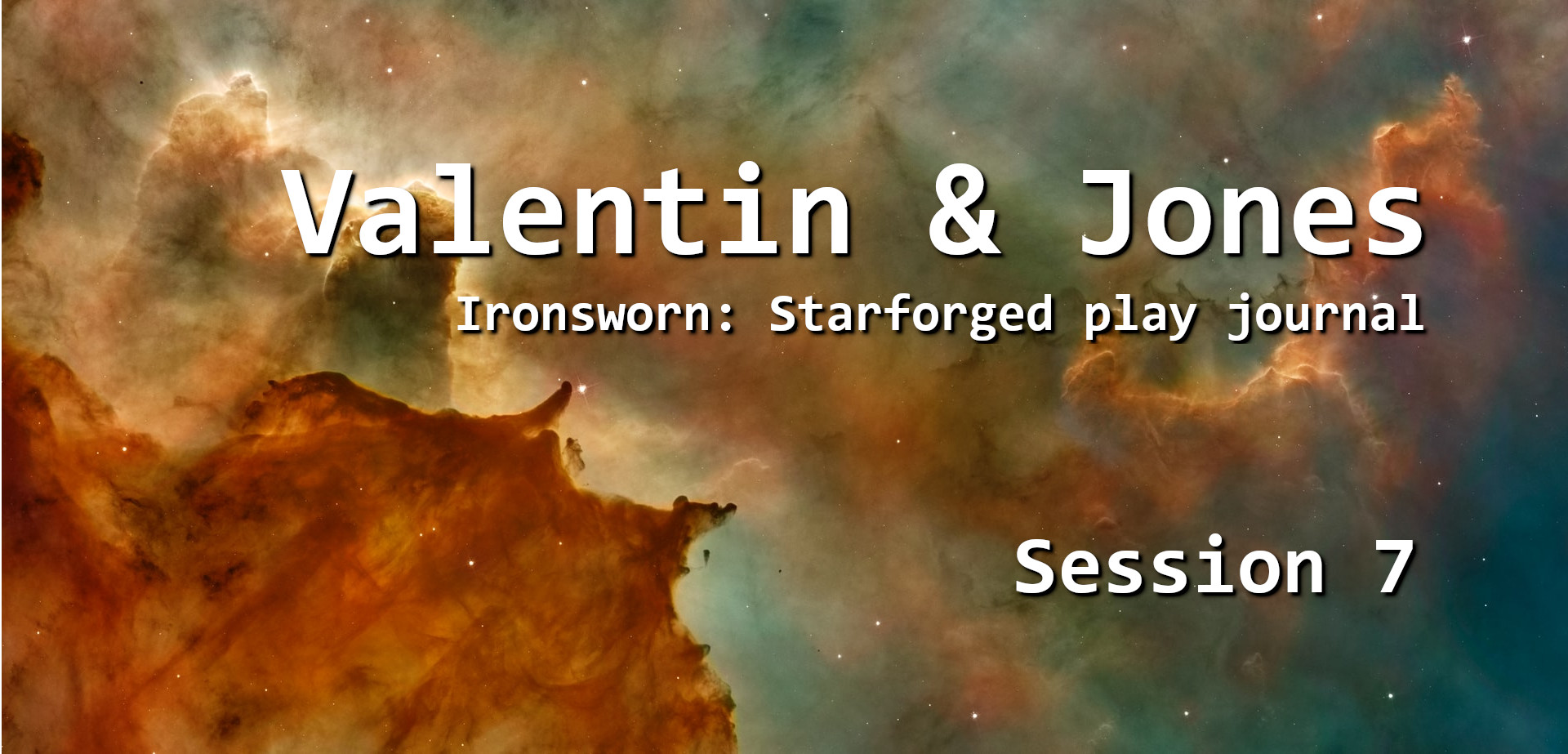 Valentin & Jones, Session 7, Starforged actual play journal